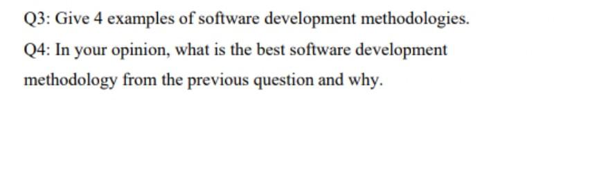 Solved Q3: Give 4 examples of software development | Chegg.com