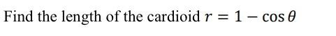 Find the length of the cardioid \( r=1-\cos \theta \)