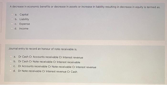 Solved A decrease in economic benefits or decrease in assets | Chegg.com