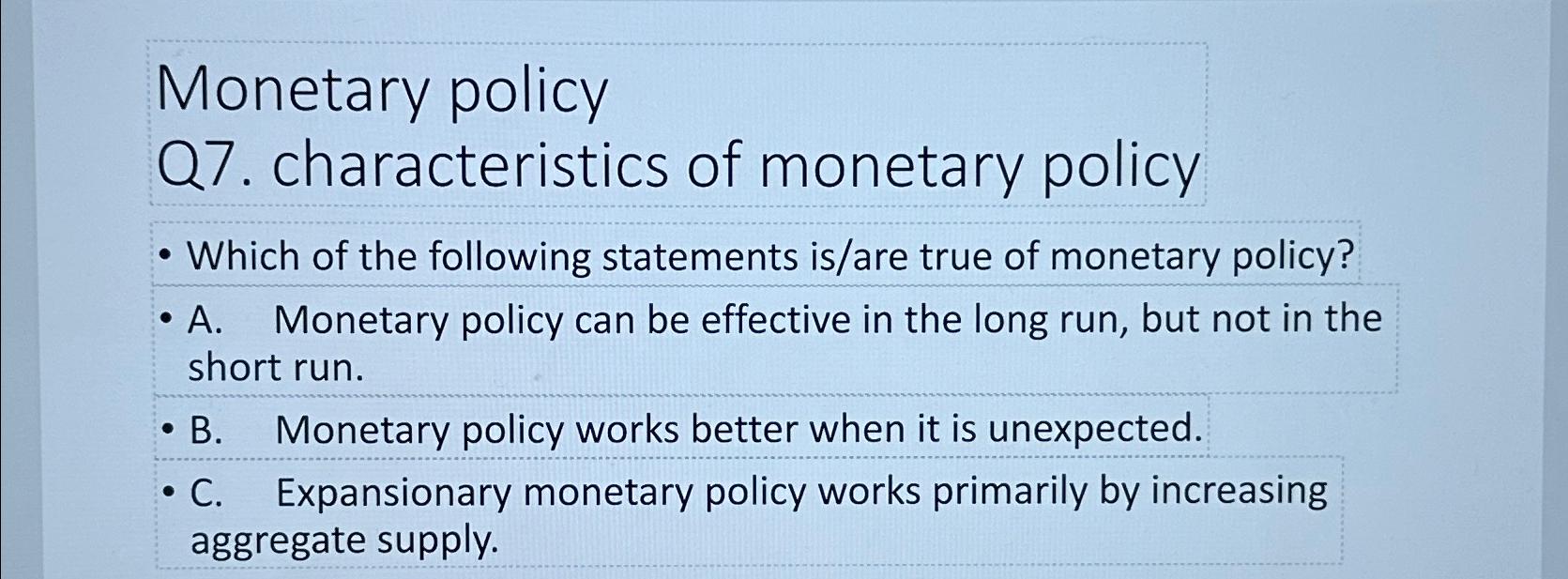 Solved Monetary PolicyQ7. ﻿characteristics Of Monetary | Chegg.com