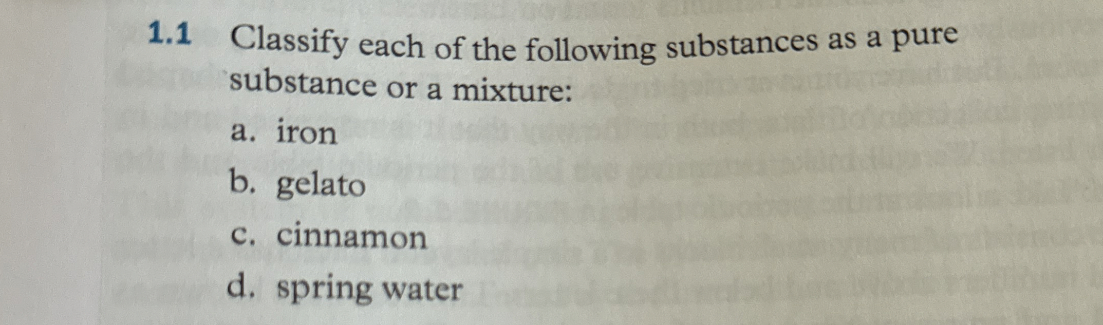 Solved 1.1 ﻿Classify each of the following substances as a | Chegg.com