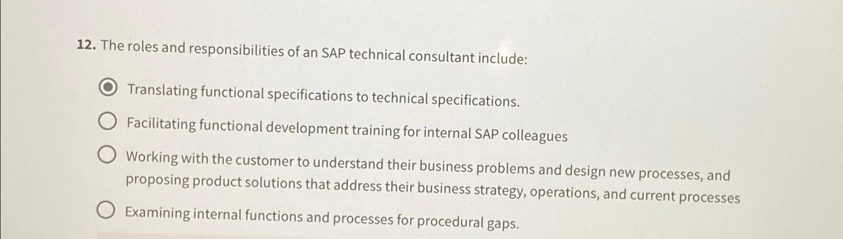 Solved The Roles And Responsibilities Of An SAP Technical | Chegg.com