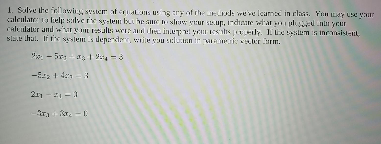 Solved 1. Solve the following system of equations using any | Chegg.com