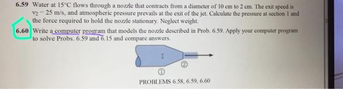 Solved 6.59 Water at 15°C flows through a nozzle that | Chegg.com