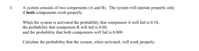 Solved A System Consists Of Two Components (A And B). The | Chegg.com