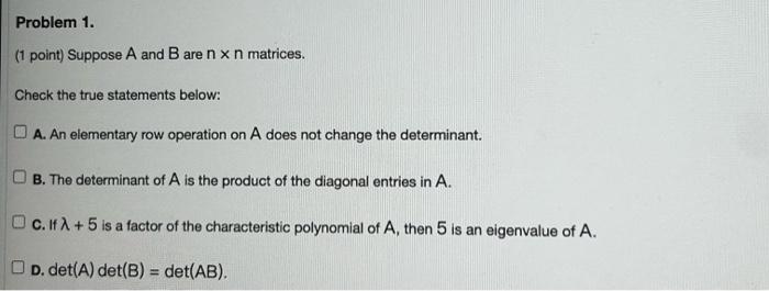 Solved (1 Point) Suppose A And B Are N×n Matrices. Check The | Chegg.com