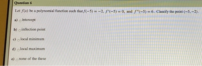 Solved Question 6 Let f x be a polynomial function such Chegg