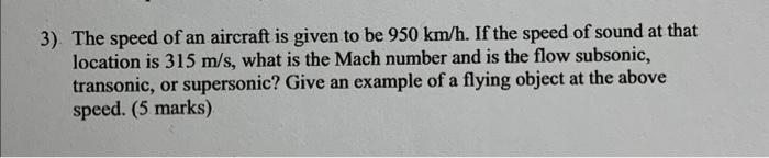 Solved The speed of an aircraft is given to be 950 km/h. If | Chegg.com