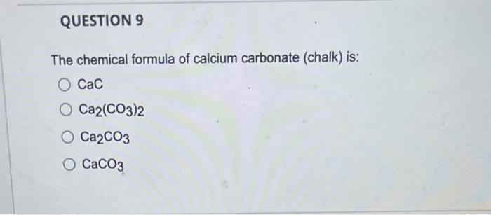 Solved The chemical formula of calcium carbonate chalk is