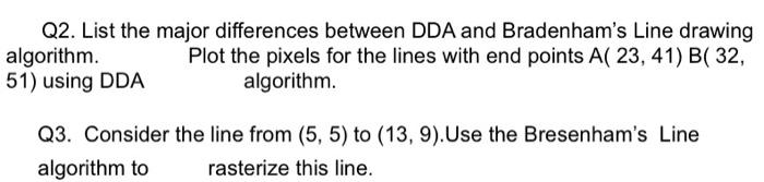 Solved Q2. List the major differences between DDA and | Chegg.com