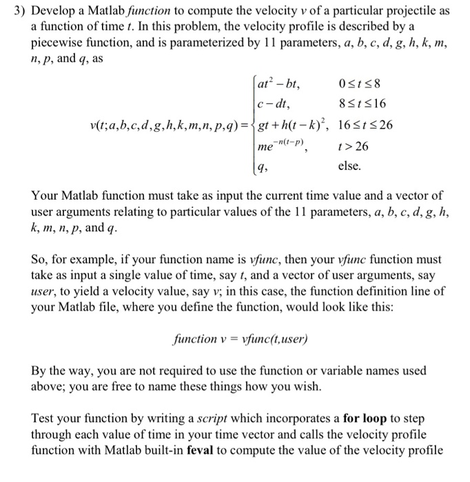 Solved 3) Develop a Matlab function to compute the velocity | Chegg.com