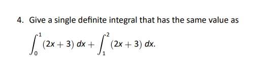 Solved 4. Give a single definite integral that has the same | Chegg.com