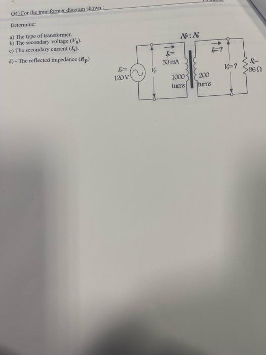 Solved Determine: A) The Type Of Transformer. B) The | Chegg.com