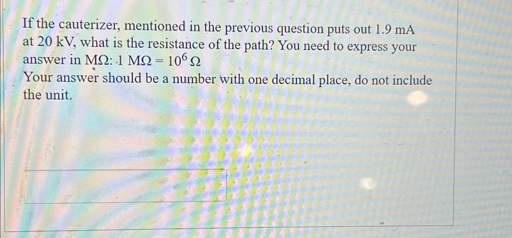 Solved If the cauterizer, mentioned in the previous question | Chegg.com