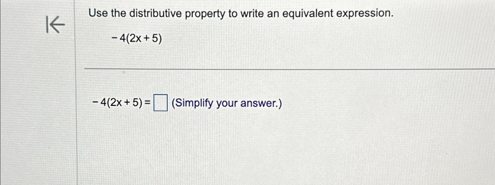 Solved Use the distributive property to write an equivalent | Chegg.com