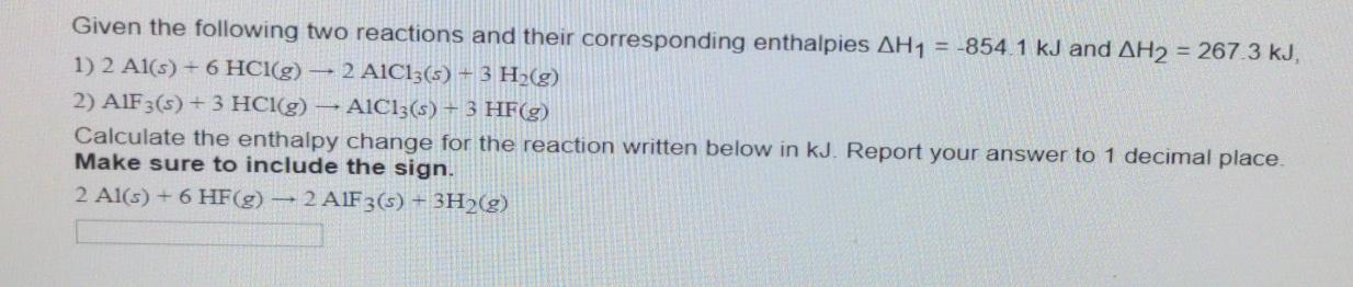 Solved Given the following two reactions and their | Chegg.com