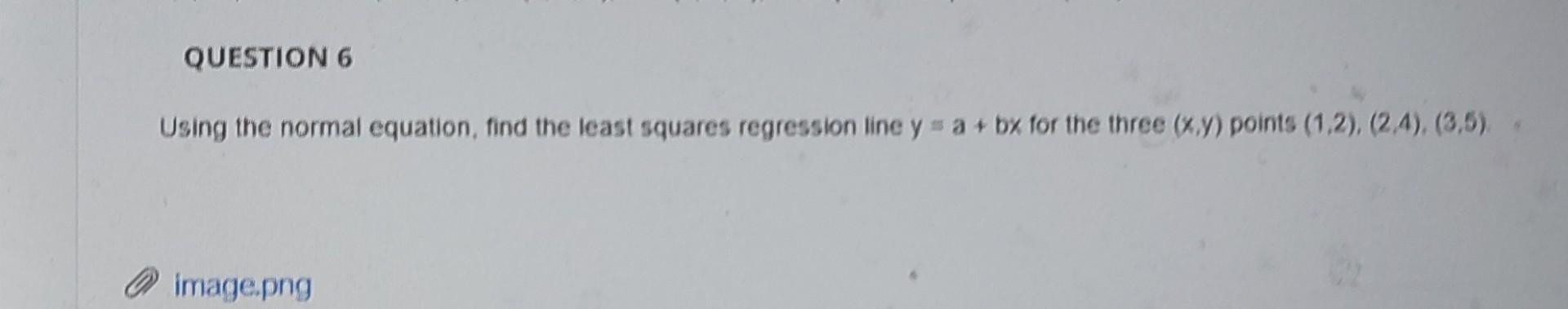 Solved Using the normal equation, find the least squares | Chegg.com