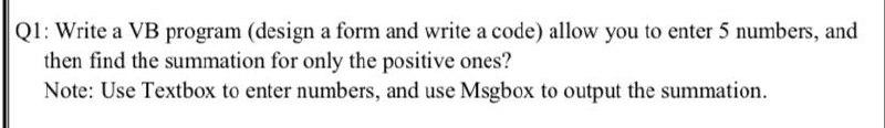 Solved Q1: Write a VB program (design a form and write a | Chegg.com