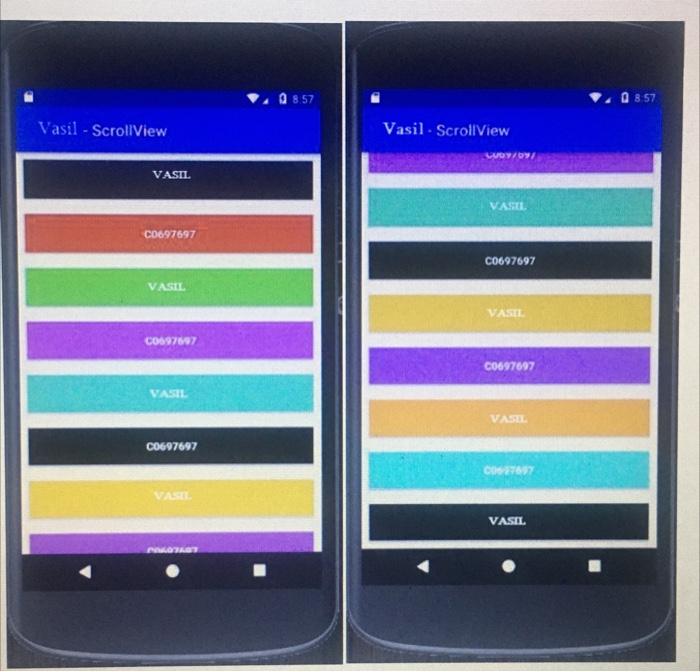 Solved Develop the ScrollView Application with vertical | Chegg.com
