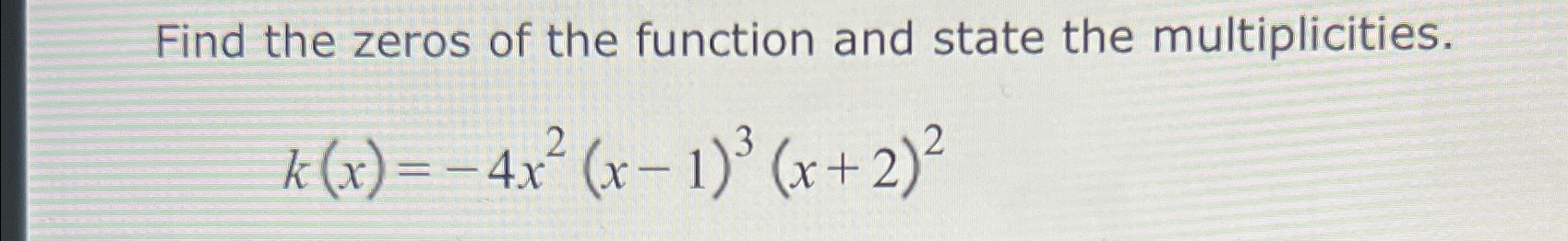 Solved Find the zeros of the function and state the | Chegg.com
