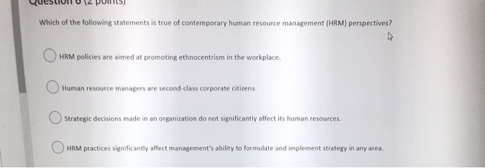 Which of the Following Statements About Hrm Practices Is True