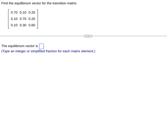 Solved Find the equilibrium vector for the transition | Chegg.com