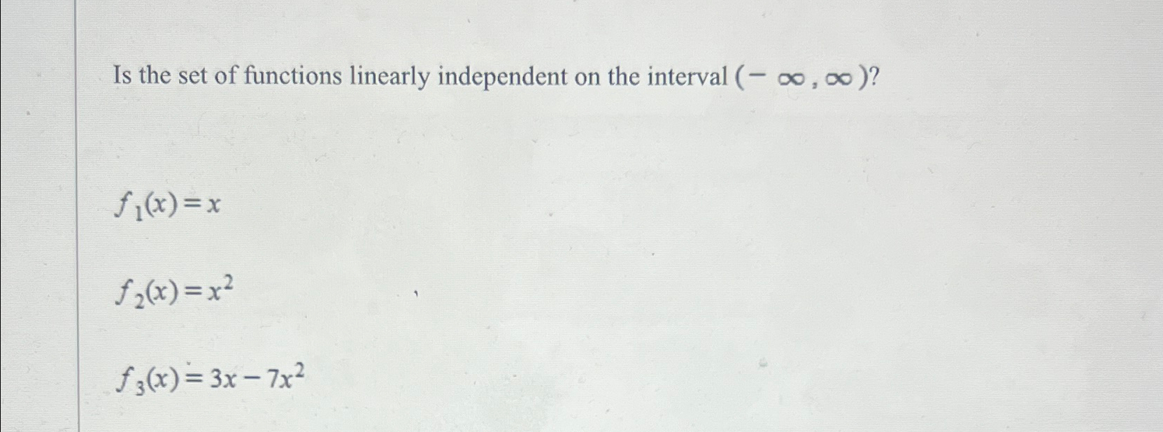 Is the set of functions linearly independent on the | Chegg.com