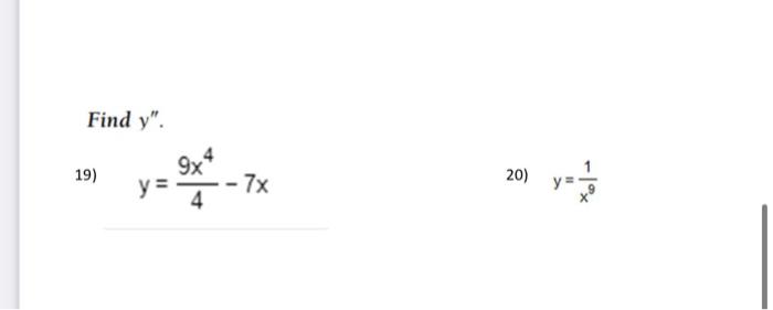 Find y. 19) 9x y= y = 5x² - 7x 4 20) y=1 /