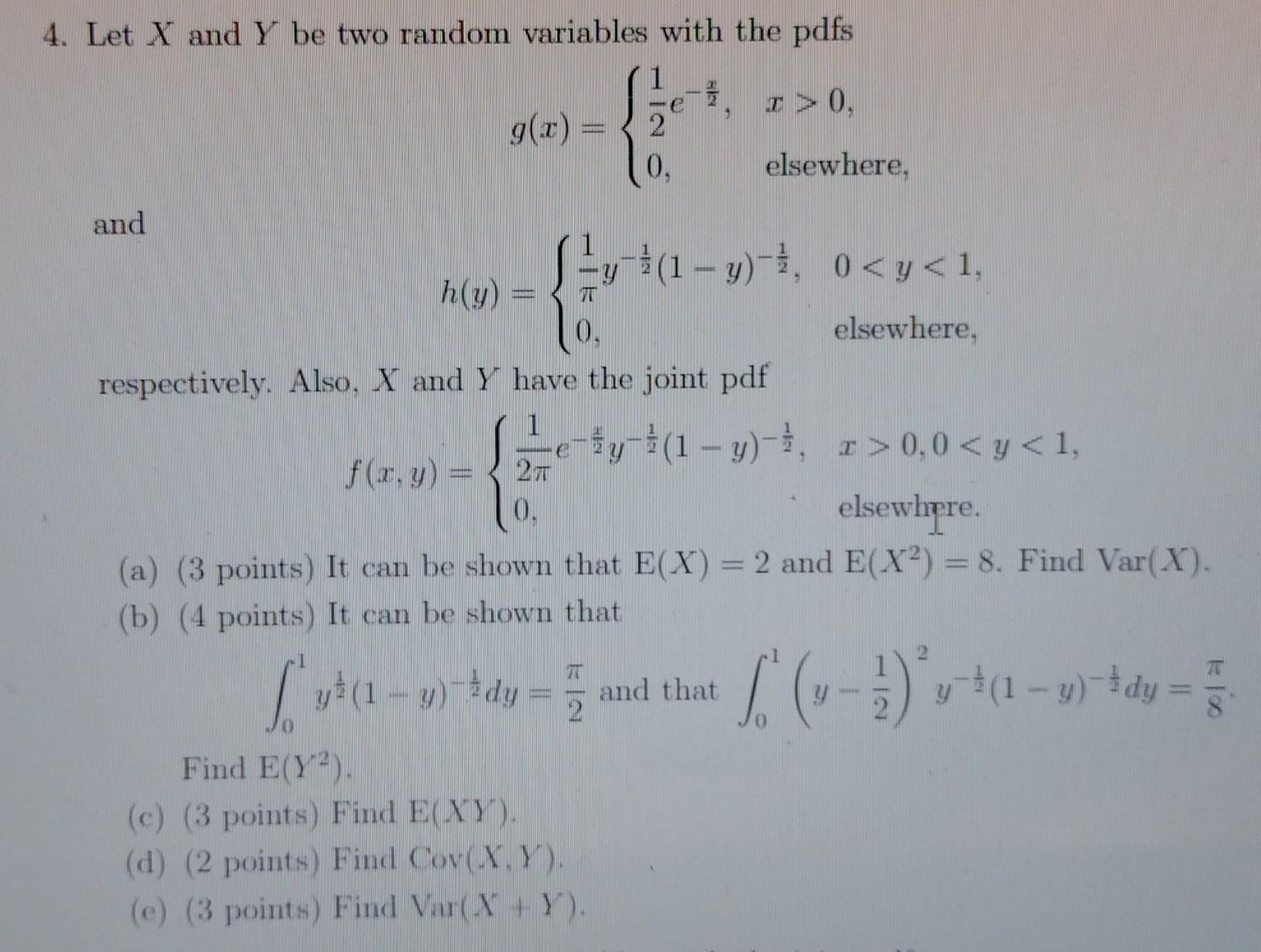 Solved 4. Let X and Y be two random variables with the pdfs | Chegg.com