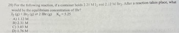 Solved 28) For the following reaction, if a container holds | Chegg.com