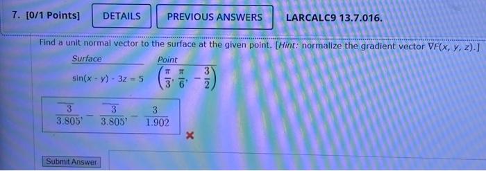 Solved Find a unit normal vector to the surface at the given | Chegg.com