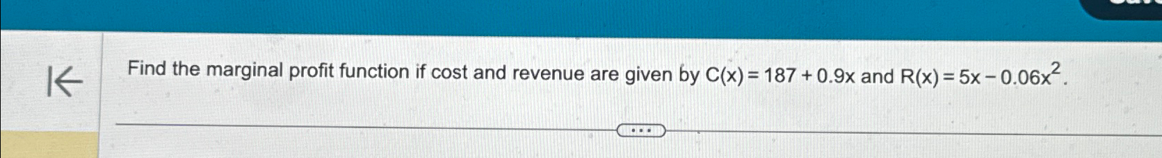 Solved Find the marginal profit function if cost and revenue | Chegg.com