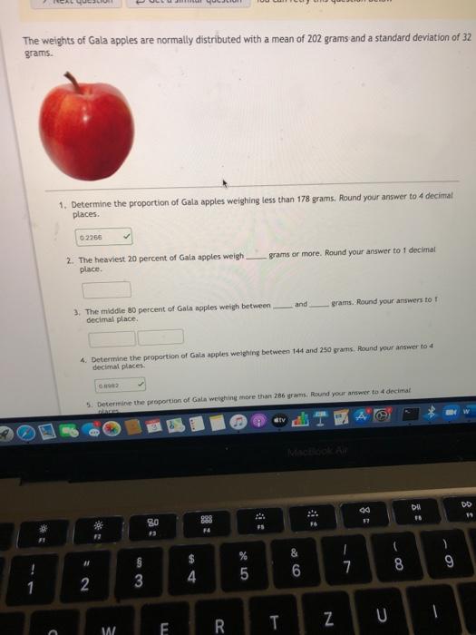 Solved The weights of Gala apples are normally distributed
