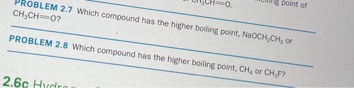 Solved PROBLEM 2.7 Which compound has the higher boiling | Chegg.com