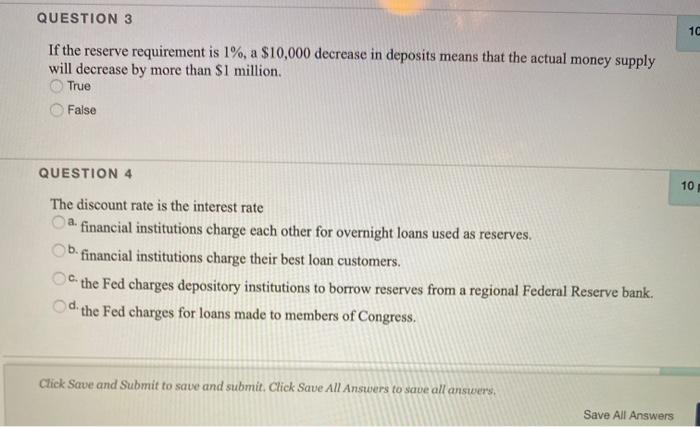 Solved QUESTION 3 10 If the reserve requirement is 1%, a | Chegg.com