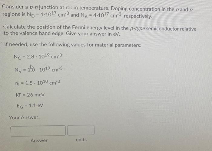 Solved Consider a p-n junction at room temperature. Doping | Chegg.com