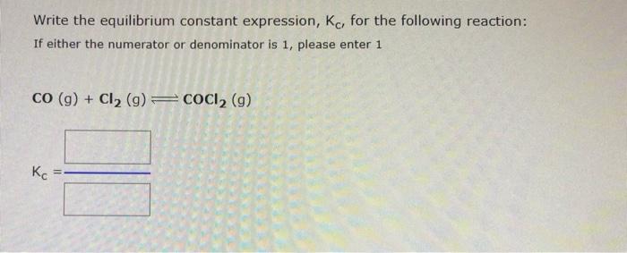 Solved Write The Equilibrium Constant Expression Kc For 1388