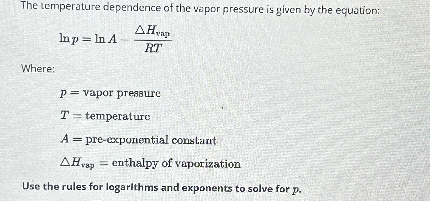 Solved The temperature dependence of the vapor pressure is | Chegg.com