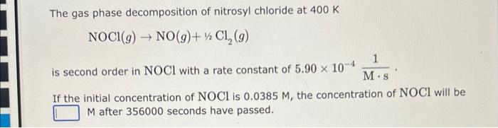 Solved The gas phase decomposition of nitrosyl chloride at | Chegg.com