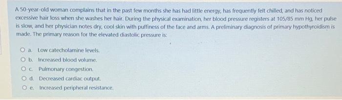 Solved 6A 44-year-old woman experienced an acute episode of | Chegg.com