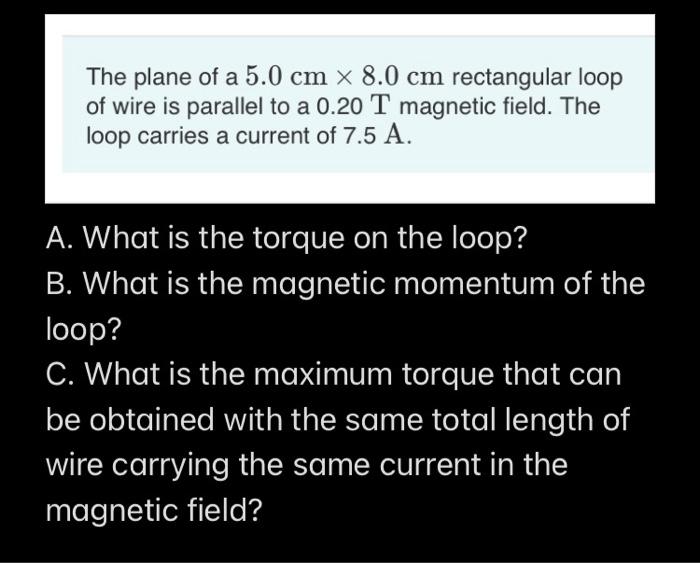 Solved The Plane Of A 5 0 Cm X 8 0 Cm Rectangular Loop Of