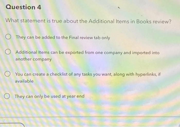 Solved What statement is true about the Additional Items in | Chegg.com
