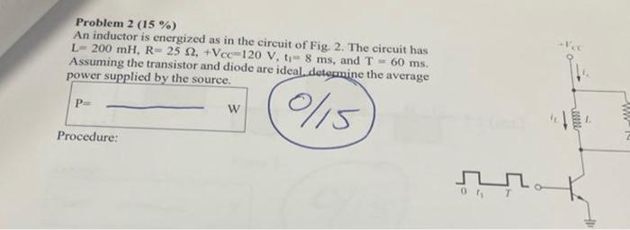 Solved Problem 2(15%) An inductor is energized as in the | Chegg.com