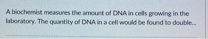 Solved A biochemist measures the amount of DNA in cells | Chegg.com