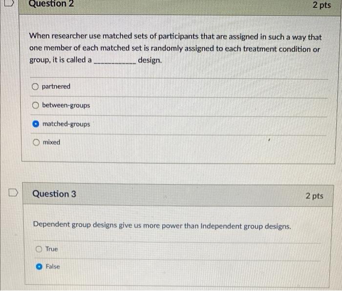 Solved Question 2 2 pts When researcher use matched sets of | Chegg.com