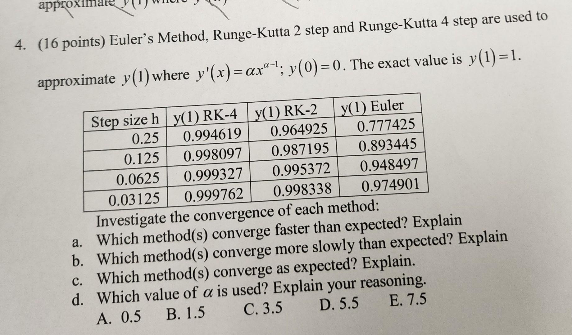 Solved 4. (16 points) Euler's Method, RungeKutta 2 step and