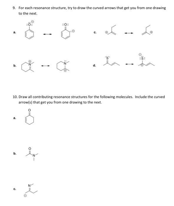 Solved 9. For Each Resonance Structure, Try To Draw The | Chegg.com