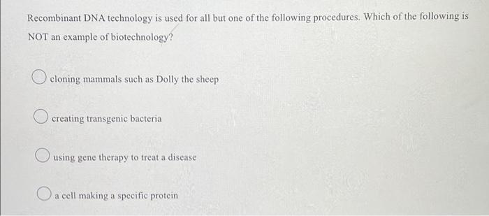 Recombinant DNA technology is used for all but one of the following procedures. Which of the following is
NOT an example of b