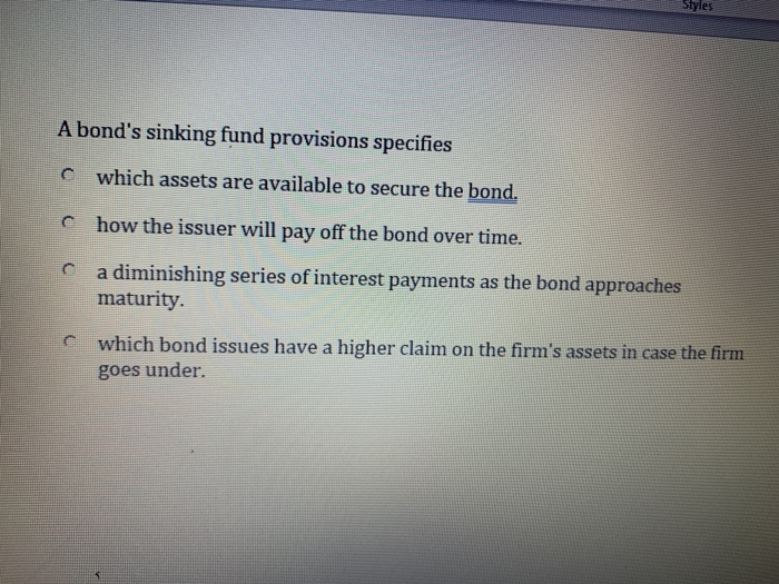 Solved Styles A Bond S Sinking Fund Provisions Specifies Chegg Com