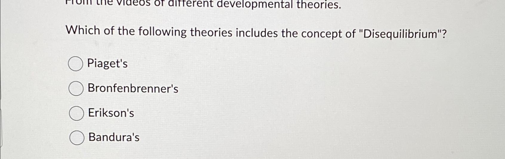 Solved Which of the following theories includes the concept